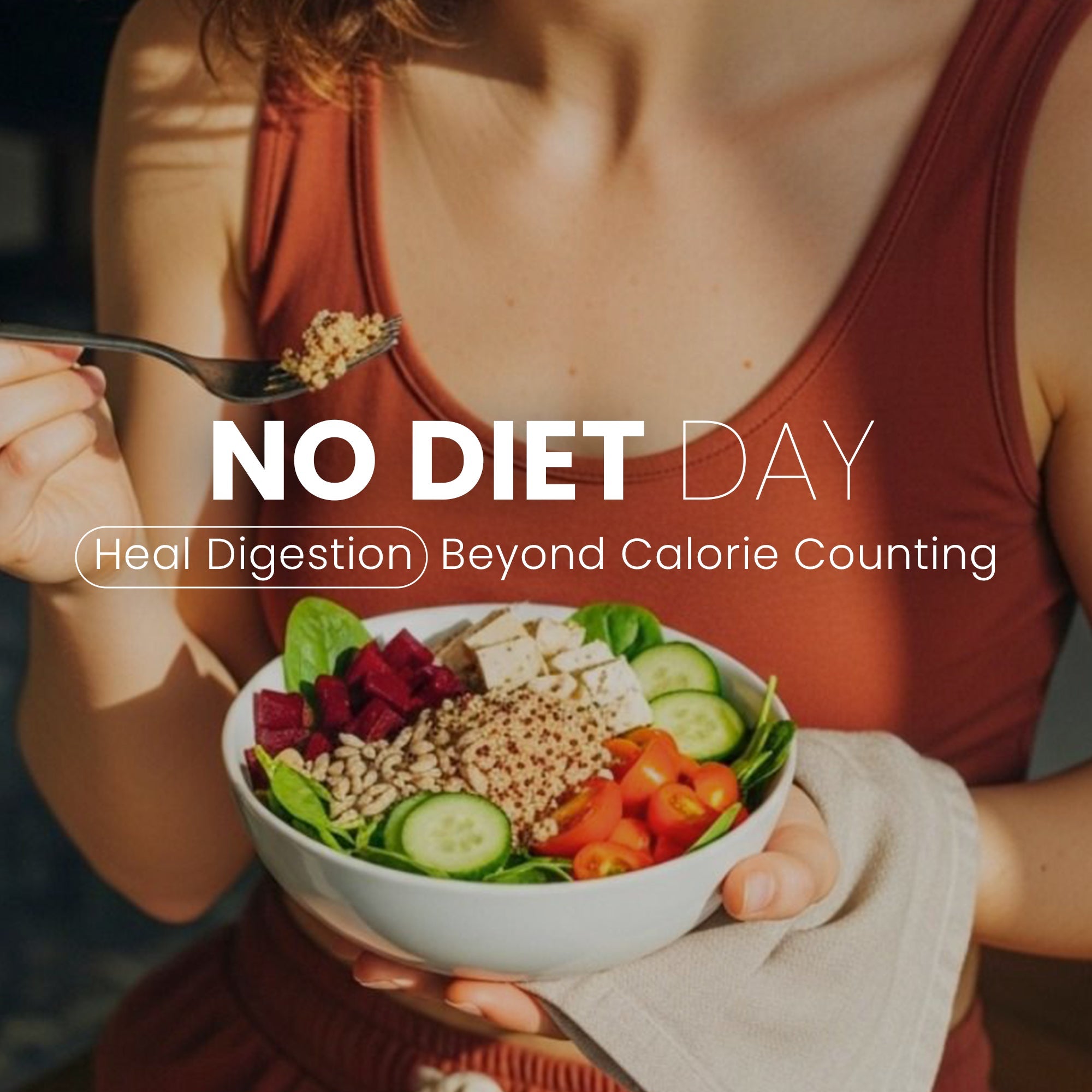 No Diet Day healthy salad bowl with message on digestion beyond calorie counting.