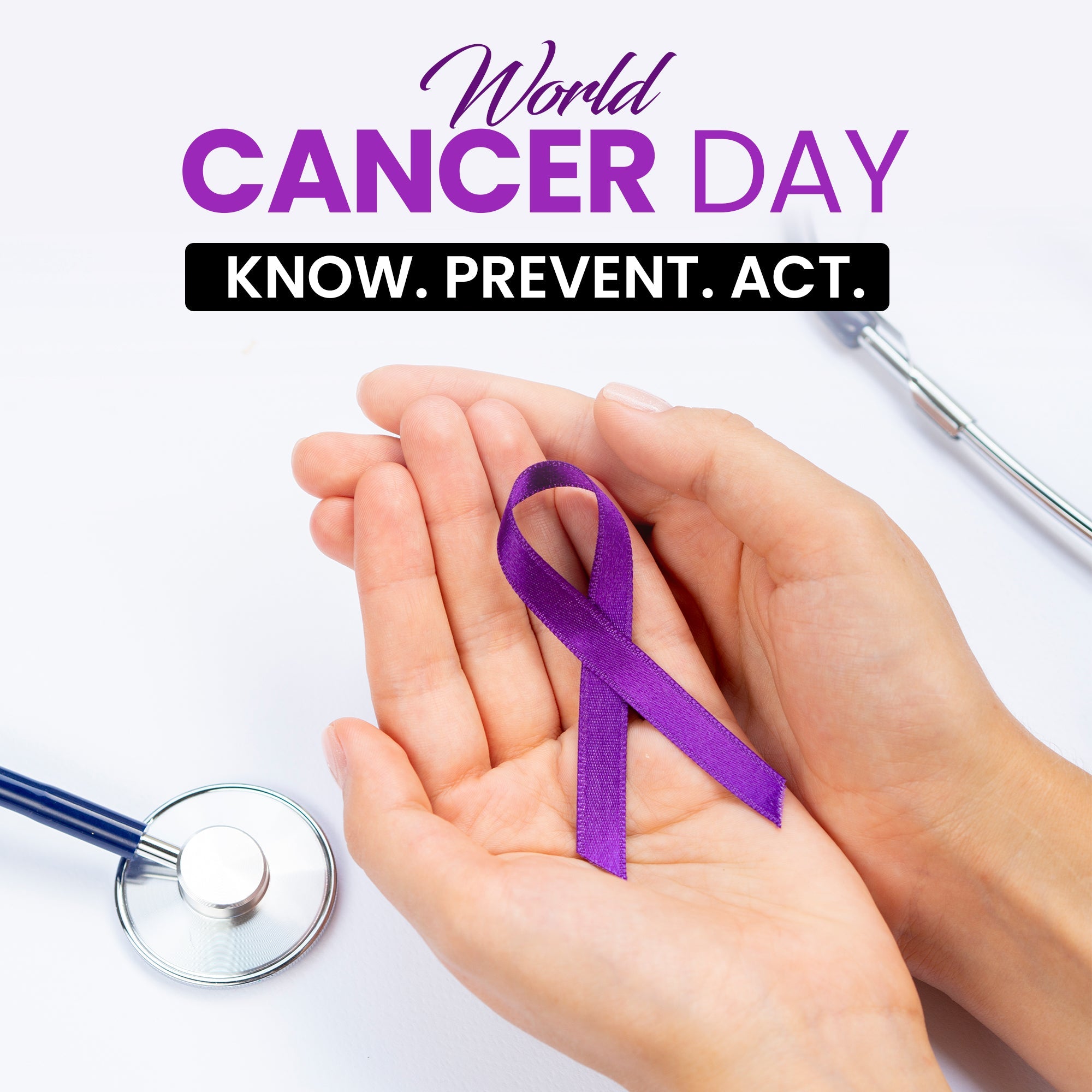 World Cancer Day awareness image showing a purple ribbon held in hands with the message know prevent act for cancer prevention and early detection