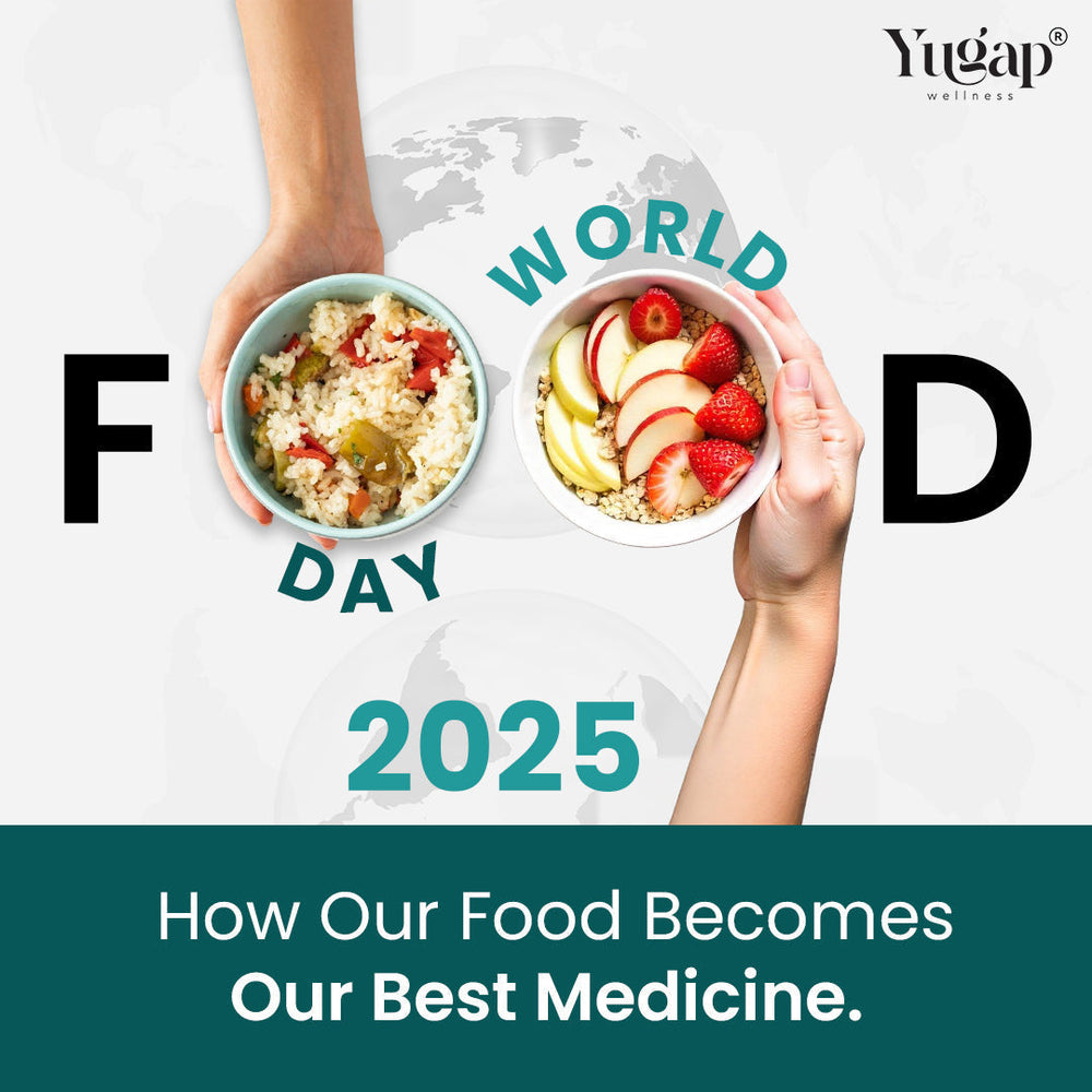 Yugap Wellness World Food Day 2025 poster showing two bowls of healthy food held by hands with the tagline ‘How Our Food Becomes Our Best Medicine.
